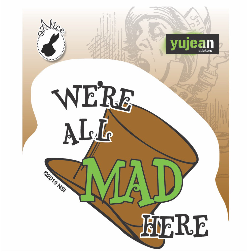 Alice in Wonderland We're All Mad Here Vinyl Sticker Decal