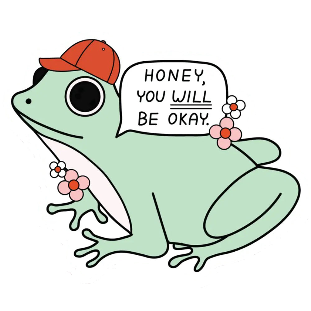 Honey You Will Be OK Vinyl Sticker Decal