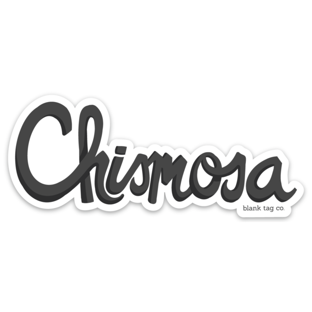 The Chismosa Vinyl Sticker Decal