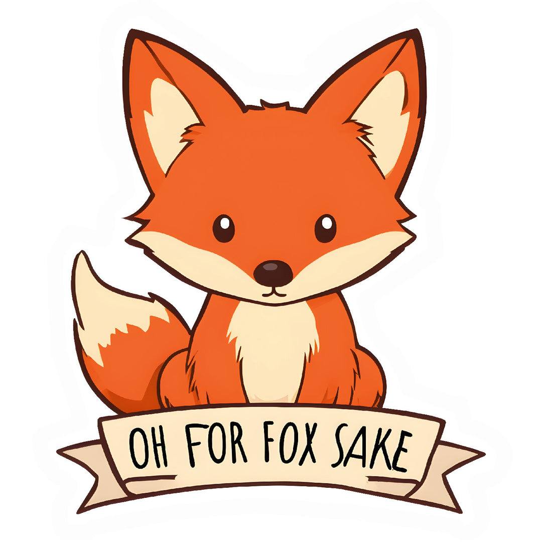 Oh For Fox Sake Vinyl Sticker Decal