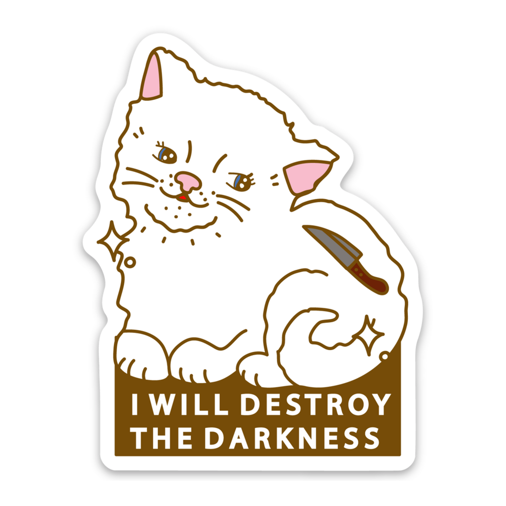 I Will Destroy The Darkness Vinyl Sticker Decal