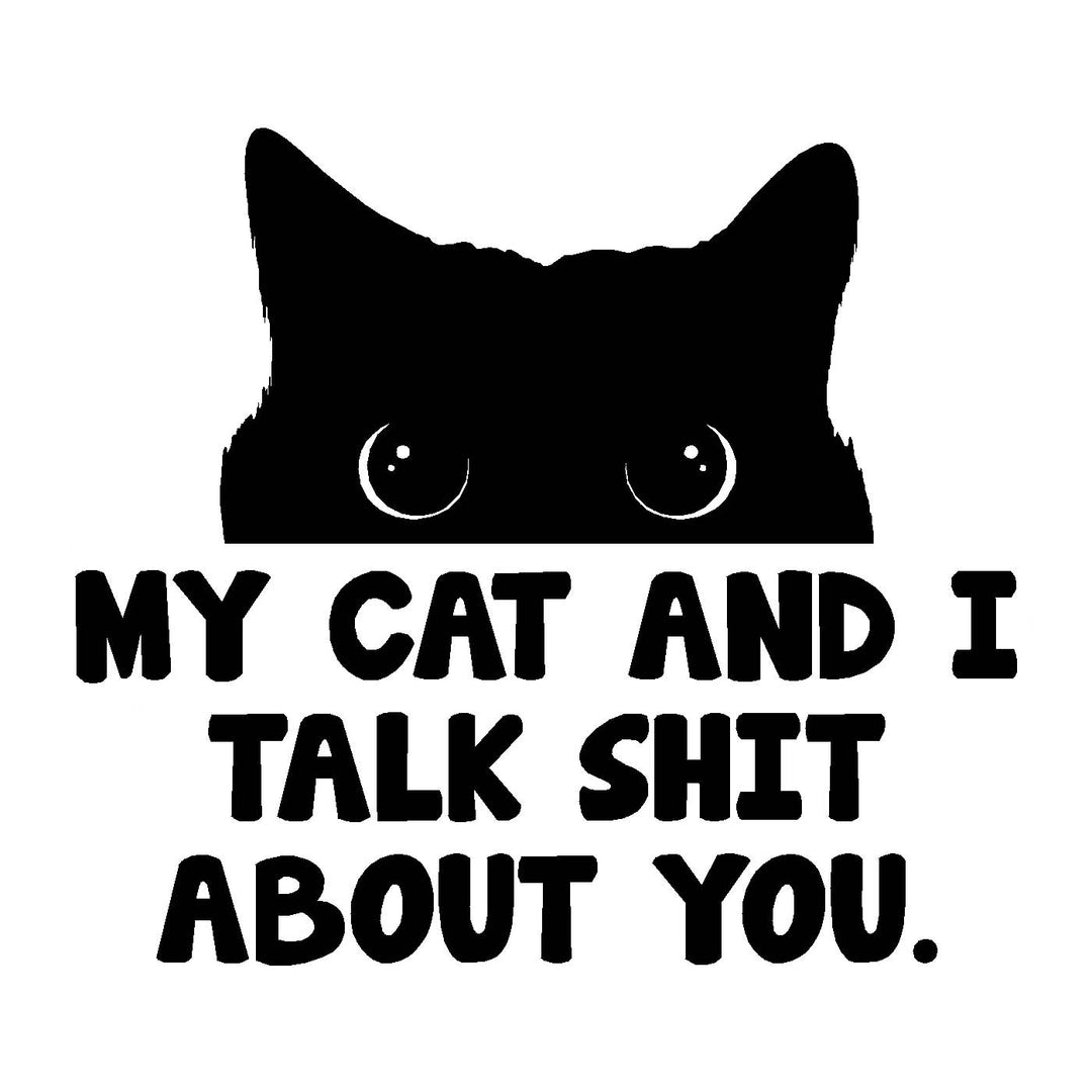 My Cat & I Talk Vinyl Sticker Decal